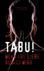 Tabu : Wenn aus Liebe Gewalt wird - Book