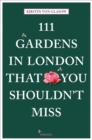 111 Gardens in London That You Shouldn't Miss - Book