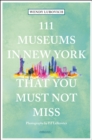111 Museums in New York That You Must Not Miss - Book
