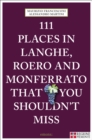 111 Places in Langhe, Roero and Monferrato That You Shouldn't Miss - Book
