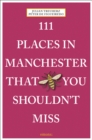 111 Places in Manchester That You Shouldn't Miss - Book