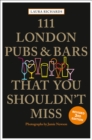 111 London Pubs and Bars That You Shouldn't Miss - Book