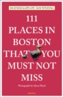 111 Places in Boston That You Must Not Miss - Book