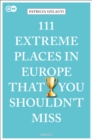111 Extreme Places in Europe That You Shouldn't Miss - Book