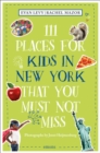 111 Places for Kids in New York That You Must Not Miss - Book