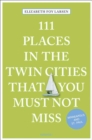 111 Places in the Twin Cities That You Must Not Miss - Book