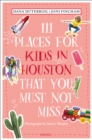 111 Places for Kids in Houston That You Must Not Miss - Book