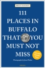 111 Places in Buffalo That You Must Not Miss - Book