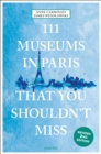 111 Museums in Paris That You Shouldn't Miss - Book
