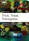Trick, Treat, Transgress : The Simpsons' Treehouse of Horror as a Popular-Culture History of the Digital Age - eBook