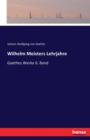 Wilhelm Meisters Lehrjahre : Goethes Werke 6. Band - Book