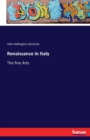Renaissance in Italy : The fine Arts - Book