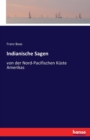 Indianische Sagen : von der Nord-Pacifischen Kuste Amerikas - Book