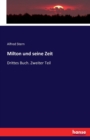 Milton und seine Zeit : Drittes Buch. Zweiter Teil - Book