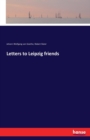 Letters to Leipzig Friends - Book