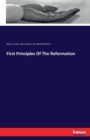 First Principles of the Reformation - Book