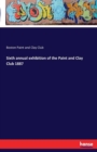 Sixth Annual Exhibition of the Paint and Clay Club 1887 - Book