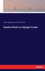 Goethes Briefe an Leipziger Freude - Book
