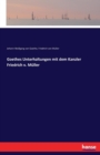 Goethes Unterhaltungen Mit Dem Kanzler Friedrich V. Muller - Book