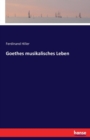 Goethes Musikalisches Leben - Book