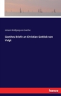 Goethes Briefe an Christian Gottlob Von Voigt - Book