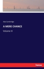 A Mere Chance : Volume III - Book