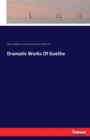 Dramatic Works of Goethe - Book