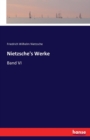 Nietzsche's Werke : Band VI - Book