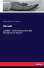 Bavaria : Landes- und Volkskunde des Koenigreichs Bayern - Book