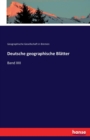 Deutsche geographische Blatter : Band XXI - Book