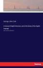 A manual of English literature, and of the history of the English language : with numerous specimens - Book