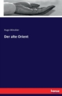 Der Alte Orient - Book