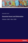Deutsche Kunst und Dekoration : Oktober 1908 - Marz 1909 - Book