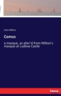 Comus : a masque, as alter'd from Milton's masque at Ludlow Castle - Book