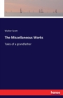 The Miscellaneous Works : Tales of a grandfather - Book