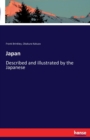 Japan : Described and illustrated by the Japanese - Book