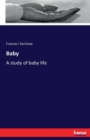Baby : A study of baby life - Book