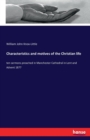 Characteristics and motives of the Christian life : ten sermons preached in Manchester Cathedral in Lent and Advent 1877 - Book