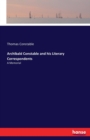 Archibald Constable and his Literary Correspondents : A Memorial - Book