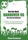 Das Fan-Buch Hannover 96 - Das Team Aus Hannover - Book