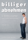 Billiger abnehmen : Ein Anleitungsbuch fur die erfolgreiche Eigensteuerung der Gewichtsabnahme. - Book