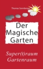 Hygge, Der magische Garten : Gluck fur Fortgeschrittene, Supertraum Gartenraum, - Book