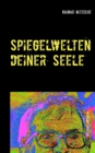 Spiegelwelten deiner Seele : Magisch-fantastisch-lyrische Kurzprosa - Book