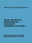 Die Schulmedizin - Segen Oder Fluch? Teil 3 - Book