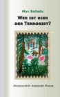 Wer ist hier der Terrorist? : Abenteuerlich-kriminaler Roman - Book