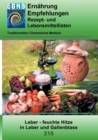 Ernahrung - TCM - Leber - feuchte Hitze in Leber und Gallenblase : TCM-Ernahrungsempfehlung - Leber - feuchte Hitze in Leber und Gallenblase - Book