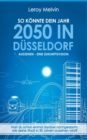 So Konnte Dein Jahr 2050 in Dusseldorf Aussehen - Eine Zukunftsvision - Book