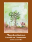 Pflanzenkombinationen selbst zusammengestellt : Pflanzenportraits und Schautafeln - Book