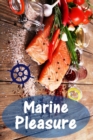 Marine Pleasure : 200 delicious recipes with salmon and seafood (Fish and Seafood Kitchen) - eBook