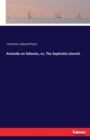Aristotle on Fallacies, Or, the Sophistici Elenchi - Book